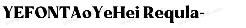YEFONTAoYeHei Requla字体转换